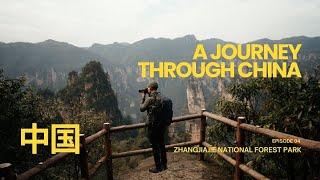 ZHANGJIAJIE NATIONAL FOREST PARK - A Journey Though China Ep. 4