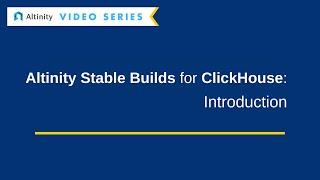 Altinity Stable Builds for ClickHouse®: What Is It? | Tutorial for ClickHouse®