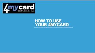 4MyCard.net Digital Business Card - How To Use Your 4MyCard Tutorial