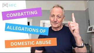 Combatting False Allegations of Domestic Abuse