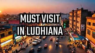 DISCOVER the BEST PLACES to VISIT in Ludhiana India!