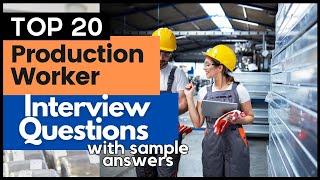 Production Worker Interview Questions and Answers for 2025