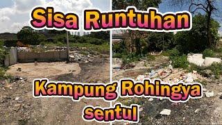 KAMPUNG ROHINGYA SENTUL BERKUBUR SELAMANYA