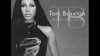 Toni Braxton - He Wasn't Man Enough