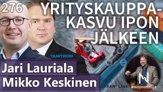 Yrityskauppakasvu IPOn jälkeen Mikko Keskinen Jari Lauriala #neuvottelija 276