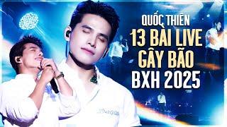 Anh Đau Từ Lúc Em Đi, Rất Lâu Rồi Mới Khóc, Yêu Rồi Để Đó - QUỐC THIÊN Live 13 Bài Gây Bão BXH 2025