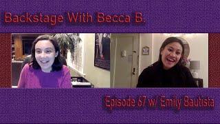 Backstage With Becca B. Ep. 67 w/ Miss Saigon's Emily Bautista