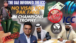 UAE has informed the ICC that it will not grant visas to Pak fans in Champions Trophy hybrid model