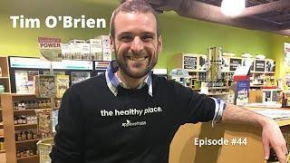 The Healthy Place with Tim O'Brien