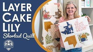 The PRETTIEST Layer Cake Quilt! Easy & Elegant Shortcut Quilt ️ Layer Cake Lily 🫶 Fat Quarter Shop