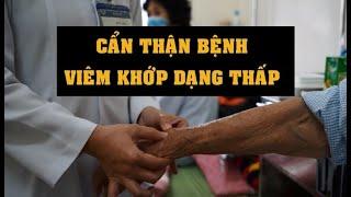 Cẩn thận bệnh viêm khớp dạng thấp