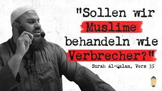 Abul Baraa - Sollen wir Muslime behandeln, wie Verbrecher?