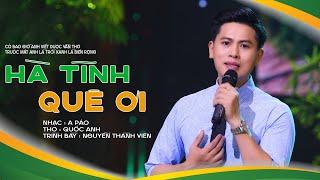 Hà Tĩnh Quê Ơi -  Nguyễn Thành Viên [ Ca Khúc Đang Hot  Có Bao Giờ Anh Viết Được Vần Thơ