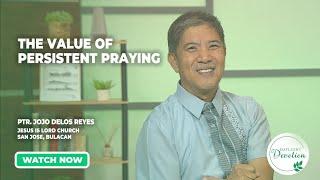 Daylight Devotion | The Value of Persistent Praying | October 2, 2024