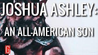 JOSHUA ASHLEY: AN ALL-AMERICAN SON