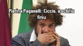 Pierina Paganelli: Ciccio, a schifiu finiu