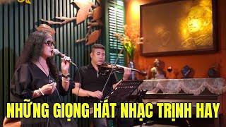 Những giọng hát nhạc Trịnh hay.. / Đêm Trịnh Công Sơn / Phòng Trà Trịnh Ca