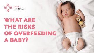 What are the risks of overfeeding a baby?| Stay healthy with CK Birla Hospital