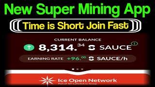 New Mining App | Sauce Mining app by Ice Open network