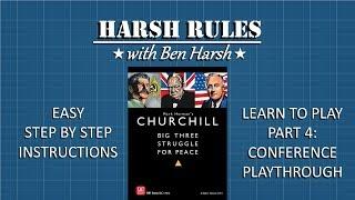 Harsh Rules - Learn to Play Churchill - Part 4