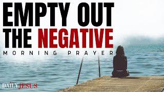 STOP Letting Negativity Ruin Your Life - Morning Devotional (Christian Motivation)