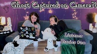 Ghost Captured on Camera?! || Ghosteas Tea Party #20 || Paranormal Podcast