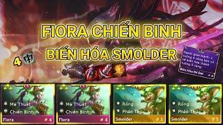 FIORA 3 SAO CHIẾN BINH BIẾN HÓA SMOLDER 1 KHÈ ĐI CẢ SÀN ĐTCL MÙA 12 | TFT SET 12