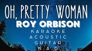 Oh, Pretty Woman - Roy Orbison (Karaoke Acoustic Guitar KAG)#karaoke #karaokeacoustic #lyrics