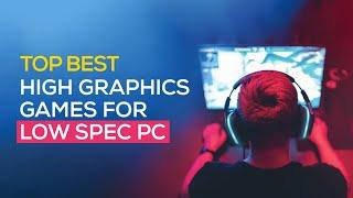 TOP Best High Graphics Games For LOW SPEC PC | Gaming Insight