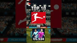 TOP 10 bundesliga Players in DLS24 | DLS24 Bundesliga Players #topdls #dls24news #dlsshorts