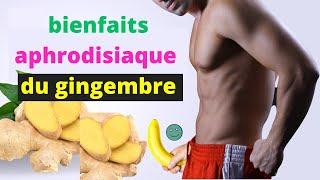 5 bienfaits aphrodisiaque du gingembre pour les hommes