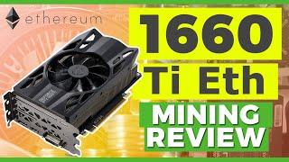  1660 Ti Etherum Mining Review - Overclock Settings, Profitability 