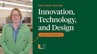 Featured Major: Innovation Technology and Design