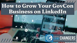 Ep 345: How to Grow Your Government Contracting Business on LinkedIn