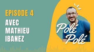 #4 - Mathieu Ibanez : "Ma plus grosse ambition est d'être 100% libre"