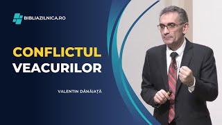 Predici creștine - Conflictul veacurilor și timpul din urmă - Valentin Dănăiață