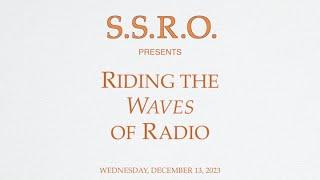 S.S.R.O. "Riding the Waves of Radio"