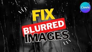 Unblur Image in Canva - with FREE AI