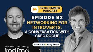 Ep 92: Networking For Introverts: A Conversation With Greg Roche