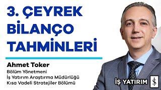 İŞ YATIRIM 2020 3. ÇEYREK BİLANÇO TAHMİNLERİ NASIL? - Ahmet Toker