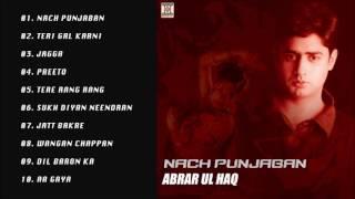 NACH PUNJABAN - ABRAR UL HAQ - FULL SONGS JUKEBOX