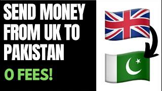 How to Send Money From UK to Pakistan (Best Way)