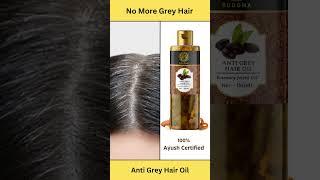 Grey Hair To Black Naturally - Buddha Natural Anti Grey Hair Oil #greyhair #hairoil #shorts #short