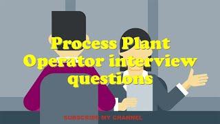 Process Plant Operator interview questions