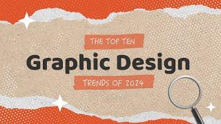 The Creative Studio Design Analysis - Top 10 Graphic Design Trends for 2024