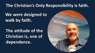 The Christians Only Responsibility | Christian Lifestyle | Life As God Intended