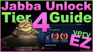 Jabba the Hutt -- Tier 4 Unlock Guide -- Fun, easy, and over :) :) -- SWGOH