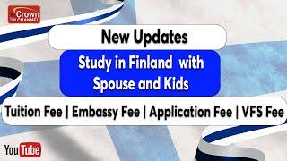 Updated Finland Visa Fees 2025 | Tuition & Application Fees | Study in Finland with Your Family