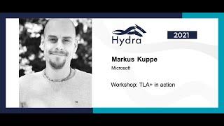 Markus Kuppe — Workshop: TLA+ in action (Part 3)