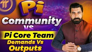 PI Community VS Pi Core Team | Demands Vs OutPuts | Next Price ?? | Pi Network Update | Albarizone